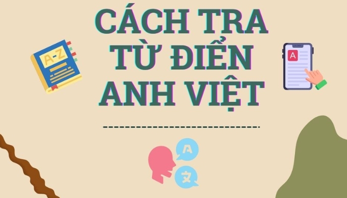 cách tra từ điển Anh Việt