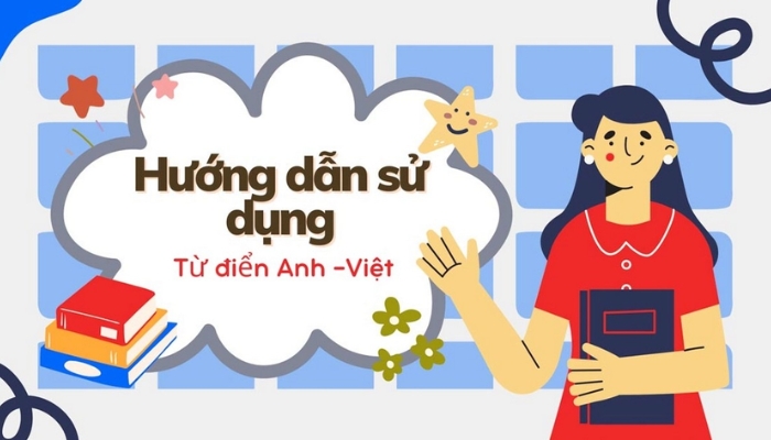 Chuẩn bị trước khi tìm hiểu về cách tra từ điển Anh Việt