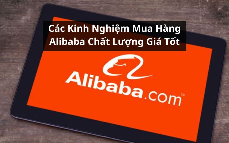 kinh nghiệm mua hàng alibaba