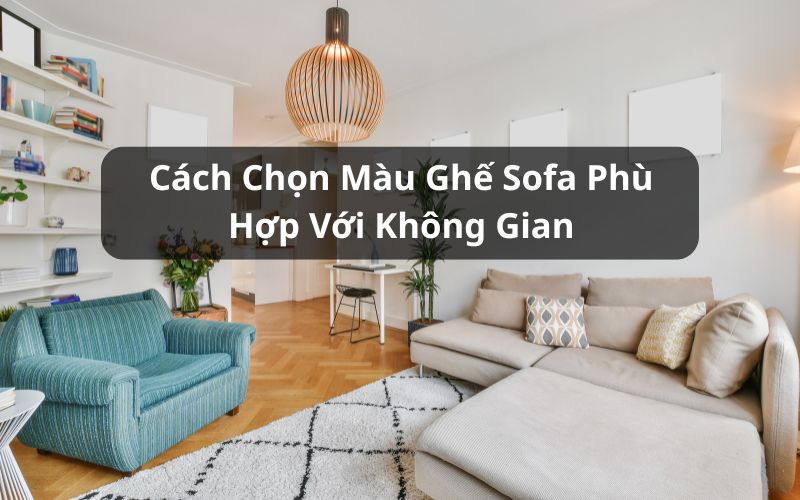 chọn màu ghế sofa