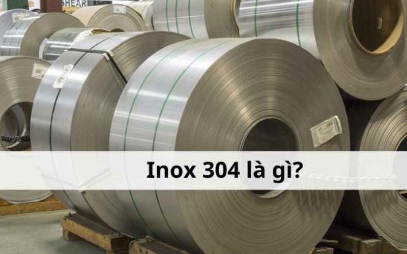 inox 304 là gì