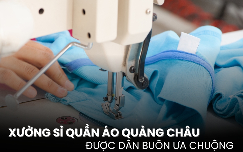 xưởng sỉ quần áo Quảng Châu