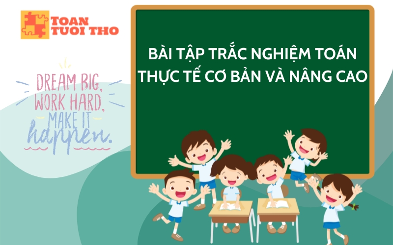 trắc nghiệm toán thực tế