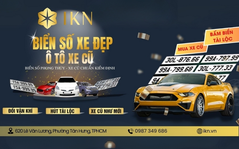 IKN chuyên cung cấp biển số xe đẹp hợp phong thủy, giá tốt